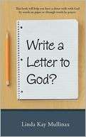 Write a Letter To God ? Linda Kay Mullinax