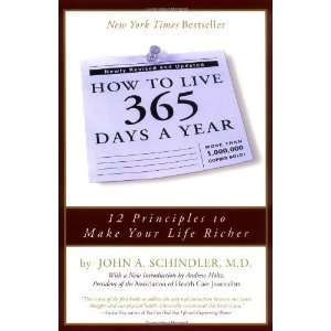  How To Live 365 Days A Year [Paperback] John A. Schindler 