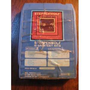    STEPPENWOLF 16 GREATEST HITS ON 8 TRACK TAPE: Everything Else