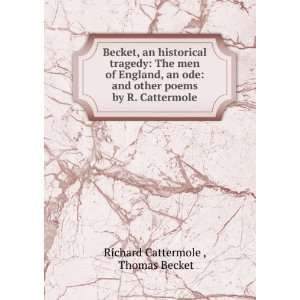   poems by R. Cattermole. Thomas Becket Richard Cattermole  Books