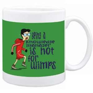  Being a Knowledge Manager is not for wimps Occupations Mug 