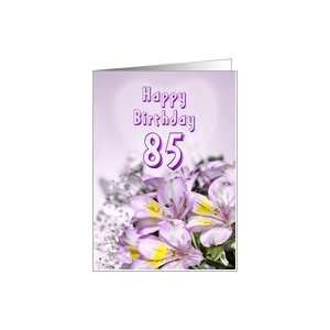  85th Birthday card with alstromeria lily flowers Card 