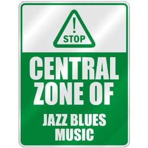    CENTRAL ZONE OF JAZZ BLUES  PARKING SIGN MUSIC: Home Improvement