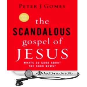  The Scandalous Gospel of Jesus Whats So Good About the Good News 