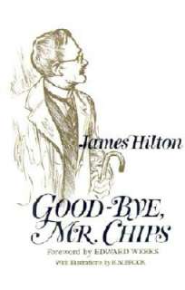   Good Bye, Mr. Chips by James Hilton, Little, Brown 