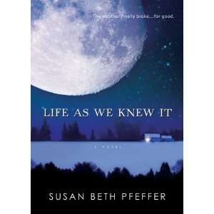  Life As We Knew It [Paperback]: Susan Beth Pfeffer: Books