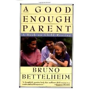   Parent  A Book on Child Rearing [Paperback] Bruno Bettelheim Books