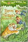 Tigers at Twilight (Magic Tree House Series #19) by Mary Pope Osborne 