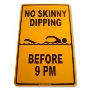    No Skinny Dipping Before 9pm Street Sign: Sports & Outdoors