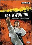 Tae Kwon Do: Korean Foot and Garrison Wells
