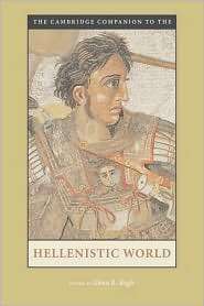 The Cambridge Companion to the Hellenistic World, (0521535700), Glenn 