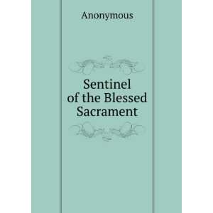  Sentinel of the Blessed Sacrament Anonymous Books