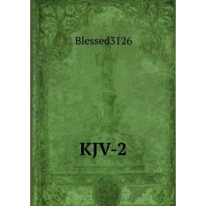  KJV 2 Blessed3126 Books