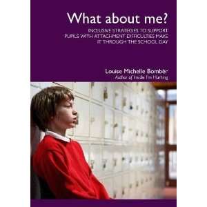  What about me? [Paperback] Louise Michelle Bomber Books