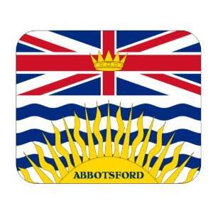   Province   British Columbia, Abbotsford Mouse Pad: Everything Else