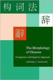 The Morphology of Chinese A Linguistic and Cognitive Approach 