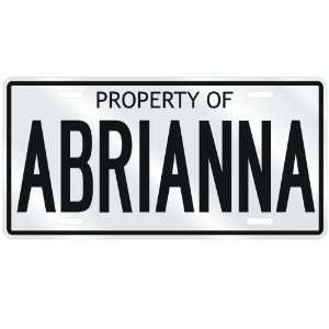  NEW  PROPERTY OF ABRIANNA  LICENSE PLATE SIGN NAME: Home 
