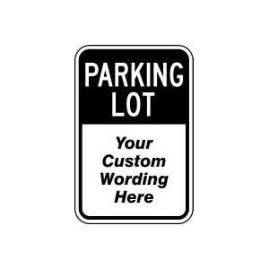 PARKING LOT ___ 18 x 12 Sign .080 Reflective Aluminum