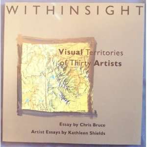   Territories of Thirty Artists Kathleen Shields, Chris Bruce Books