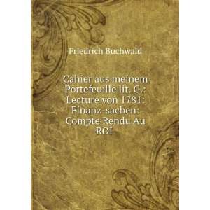   1781 Finanz sachen Compte Rendu Au ROI . Friedrich Buchwald Books