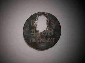   Yuma Project Artifact Treasure Find US History Wild Southwest Arizona