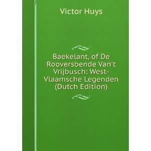   Vlaamsche Legenden (Dutch Edition) (9785876451026) Victor Huys Books
