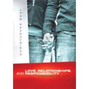  Love, Relationships, and Responsibility A Message for 