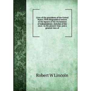   time; and a general view of Robert W Lincoln  Books