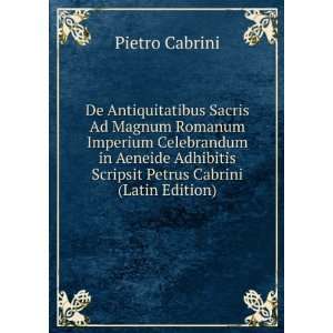   Petrus Cabrini (Latin Edition) (9785875148101) Pietro Cabrini Books