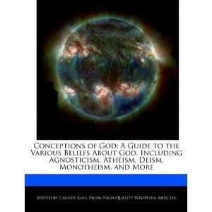   , Deism, Monotheism, and More (9781241148164): Calista King: Books