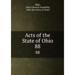   State of Ohio. 88: Ohio General Assembly, Ohio Secretary of State Ohio