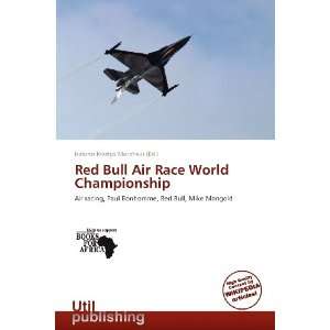  Red Bull Air Race World Championship (9786139374601 