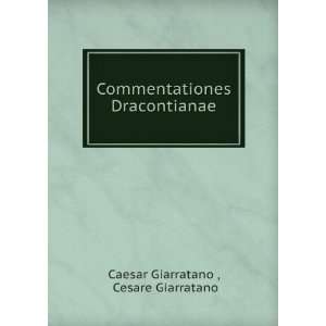   Dracontianae Cesare Giarratano Caesar Giarratano  Books
