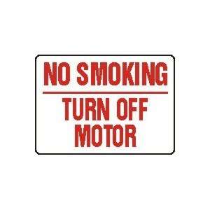   NO SMOKING TURN OFF MOTOR Sign   10 x 14 Plastic