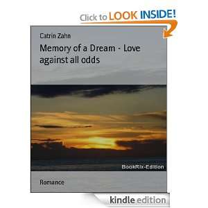 Memory of a Dream   Love against all odds: Catrin Zahn:  