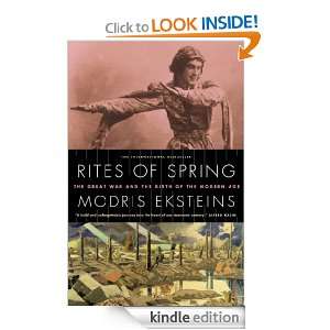 Rites of Spring: The Great War and the Birth of the Modern Age: Modris 