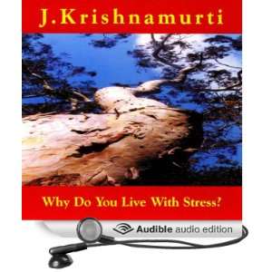  Why Do We Live With Stress? (Audible Audio Edition) Jiddu 