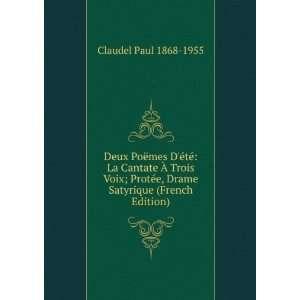   Drame Satyrique (French Edition) Claudel Paul 1868 1955 Books