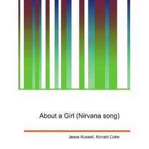    About a Girl (Nirvana song) Ronald Cohn Jesse Russell Books