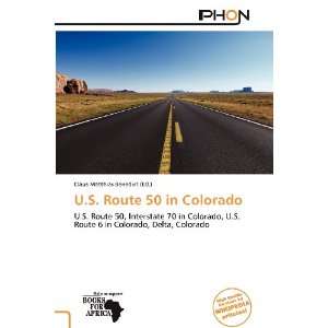   Route 50 in Colorado (9786138776710) Claus Matthias Benedict Books