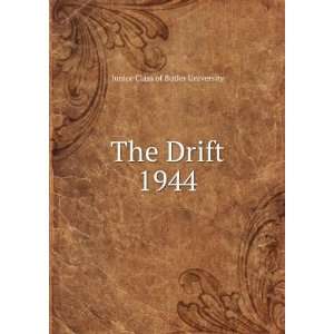  The Drift. 1944 Junior Class of Butler University Books