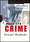 Organized Crime, (0534543804), Howard Abadinsky, Textbooks   Barnes 