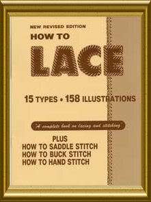 6004 00 How to Lace Booklet. Features 15 lacing methods in step by 
