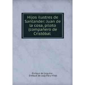  CristÃ³bal . Enrique de Leguina y Vidal Enrique de Leguina  Books