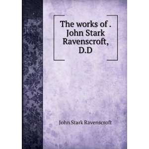   works of . John Stark Ravenscroft, D.D. John Stark Ravenscroft Books