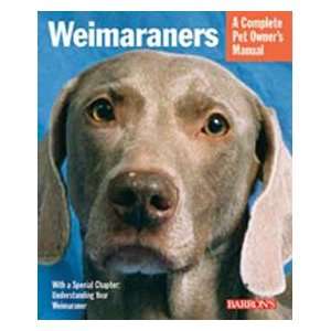    Barrons Books Pet Owners Manual for Weimaraners
