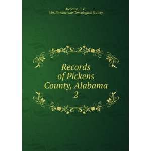  Records of Pickens County, Alabama. 2 C. P., Mrs 