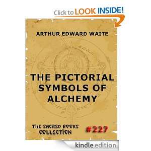 The Pictorial Symbols Of Alchemy Arthur Edward Waite  