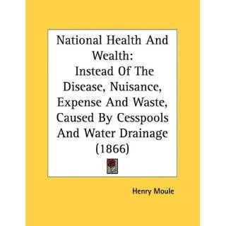National Health And Wealth Instead Of The Disease, Nuisance, Expense 