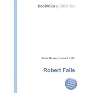 Robert Falls [Paperback]